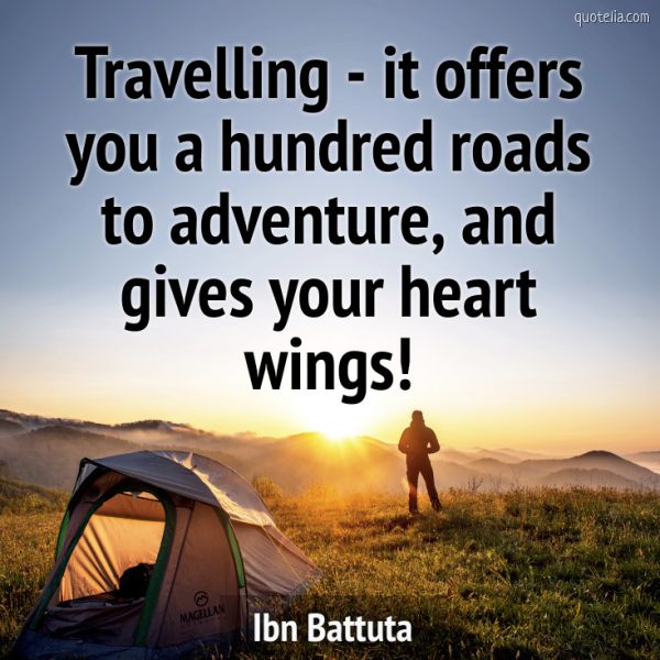 Travelling - it offers you a hundred roads to adventure... | Quotelia